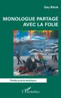 Monologue Partagé Avec La Folie - Preview