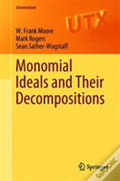 Monomial Ideals And Their Decompositions