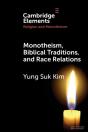 Monotheism, Biblical Traditions, And Race Relations - Preview