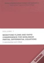 Monotone Flows And Rapid Convergence For Nonlinear Partial Differential Equations