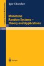 Monotone Random Systems Theory And Applications - Preview