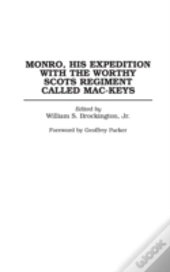 Monro, His Expedition With The Worthy Scots Regiment Called Mac-Keys