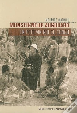 Capa do artigo Monseigneur Augouard ; Un Poitevin Roi Du Congo