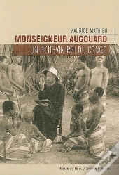 Monseigneur Augouard ; Un Poitevin Roi Du Congo