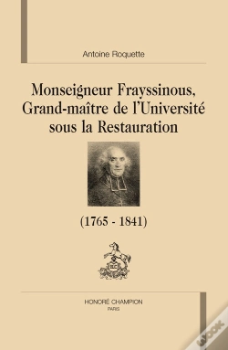 Capa do artigo Monseigneur Frayssinous, Grand Maître De L'Université Sous La Restauration