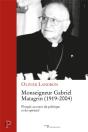 Monseigneur Gabriel Matagrin (1919-2004) - Preview