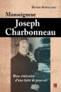 Monseigneur Joseph Charbonneau Bouc Emissaire D'Une Lutte De - Preview