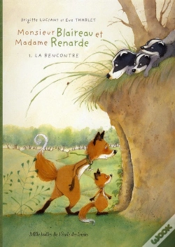Capa do artigo Monsieur Blaireau Et Madame Renarde T.1 ; La Rencontre