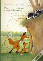 Capa do artigo Monsieur Blaireau Et Madame Renarde T.1 ; La Rencontre