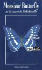 Monsieur Butterfly Ou Le Secret De Polichinelle - Preview