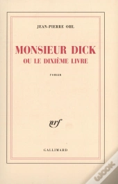Monsieur Dick Ou Le Dixième Livre