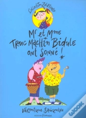Monsieur Et Madame Truc Machin Bidule Ont Sonne