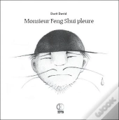 Monsieur Feng Shui Pleure