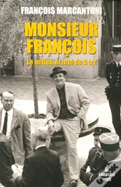 Monsieur Francois Le Milieu Et Moi, De A A Z