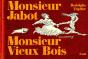 Monsieur Jabot Et Monsieur Vieux Bois - Preview
