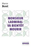 Monsieur Ladmiral Va Bientôt Mourir