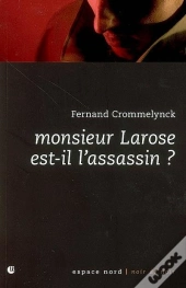 Monsieur Larose Est-Il L'Assassin