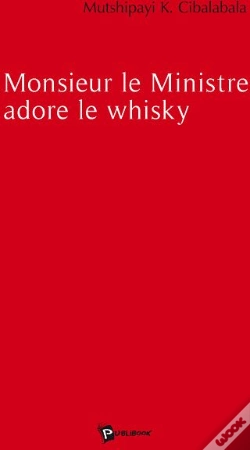 Capa do artigo Monsieur Le Ministre Adore Le Whisky