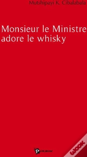 Capa do artigo Monsieur Le Ministre Adore Le Whisky