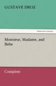 Monsieur, Madame, And Bebe - Complete