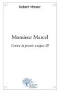 Monsieur Marcel : Contre La Pensée Unique Iii - Preview