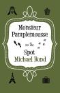 Monsieur Pamplemousse On The Spot - Preview