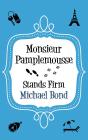 Monsieur Pamplemousse Stands Firm - Preview