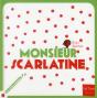 Monsieur Scarlatine - Preview