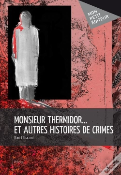 Capa do artigo Monsieur Thermidor... Et Autres Histoires De Crimes