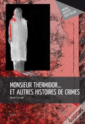 Capa do artigo Monsieur Thermidor... Et Autres Histoires De Crimes