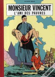 Monsieur Vincent ; L'Ami Des Pauvres