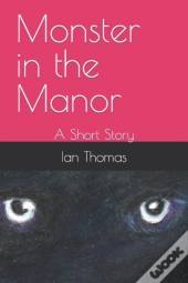 Monster In The Manor