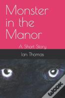 Monster In The Manor