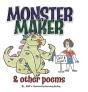 Monster Maker And Other Poems - Preview