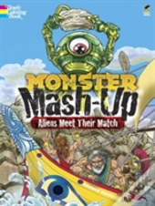 Monster Mash-Up--Aliens Meet Their Match
