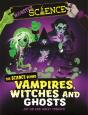 Monster Science: The Science Behind Vampires, Witches And Ghosts - Preview
