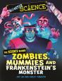 Monster Science: The Science Behind Zombies, Mummies And Frankenstein'S Monster - Preview