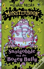 Monsterbook: Snotgobble And The Bogey Bully