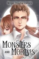 Monsters And Mortals (The Hunter And The Bringer Duology Book 2)