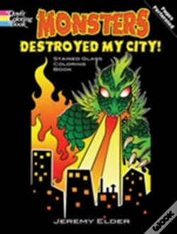 Capa do artigo Monsters Destroyed My City! Dover Stained Glass Coloring Book
