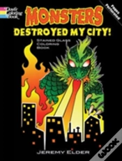 Capa do artigo Monsters Destroyed My City! Dover Stained Glass Coloring Book