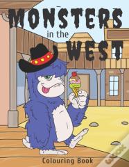 Monsters In The West Colouring Book