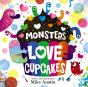 Monsters Love Cupcakes Hb - Preview