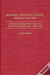 Capa do artigo Monsters, Mushroom Clouds, And The Cold War