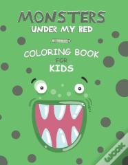 Monsters Under My Bed Coloring Book For Kids