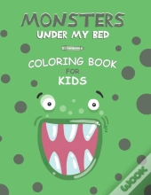 Monsters Under My Bed Coloring Book For Kids