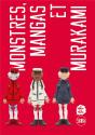 Monstres, Mangas Et Murakami - Preview