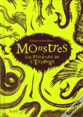 Monstres. Un Bestiare De L'Etrange