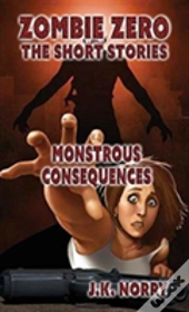 Monstrous Consequences