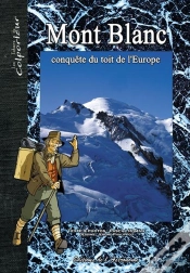 Capa do artigo Mont Blanc ; Conquête Du Toit De L